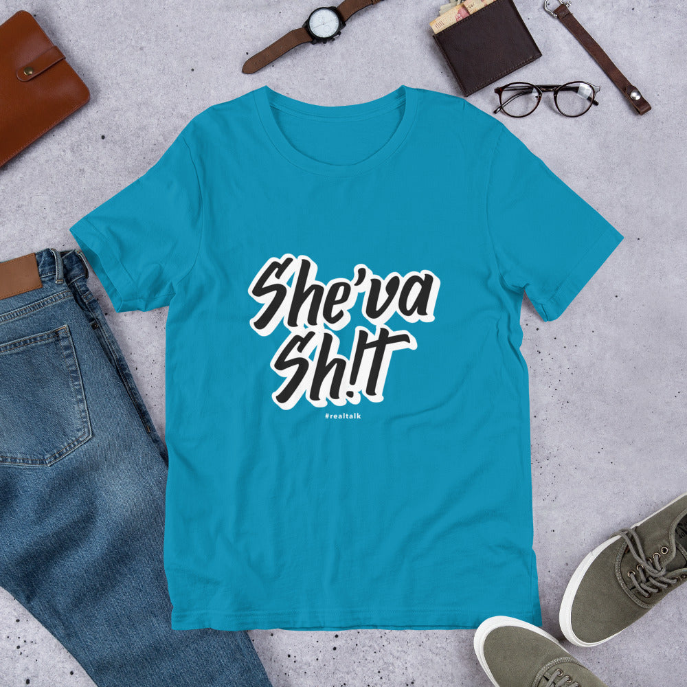 She'va Sh!t Unisex Short-Sleeve T-Shirt (11 colors)  xs-5x