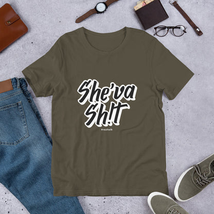 She'va Sh!t Unisex Short-Sleeve T-Shirt (11 colors)  xs-5x