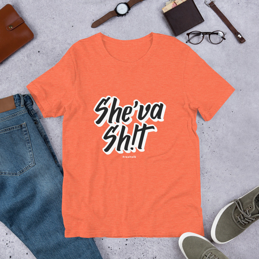 She'va Sh!t Unisex Short-Sleeve T-Shirt (11 colors)  xs-5x